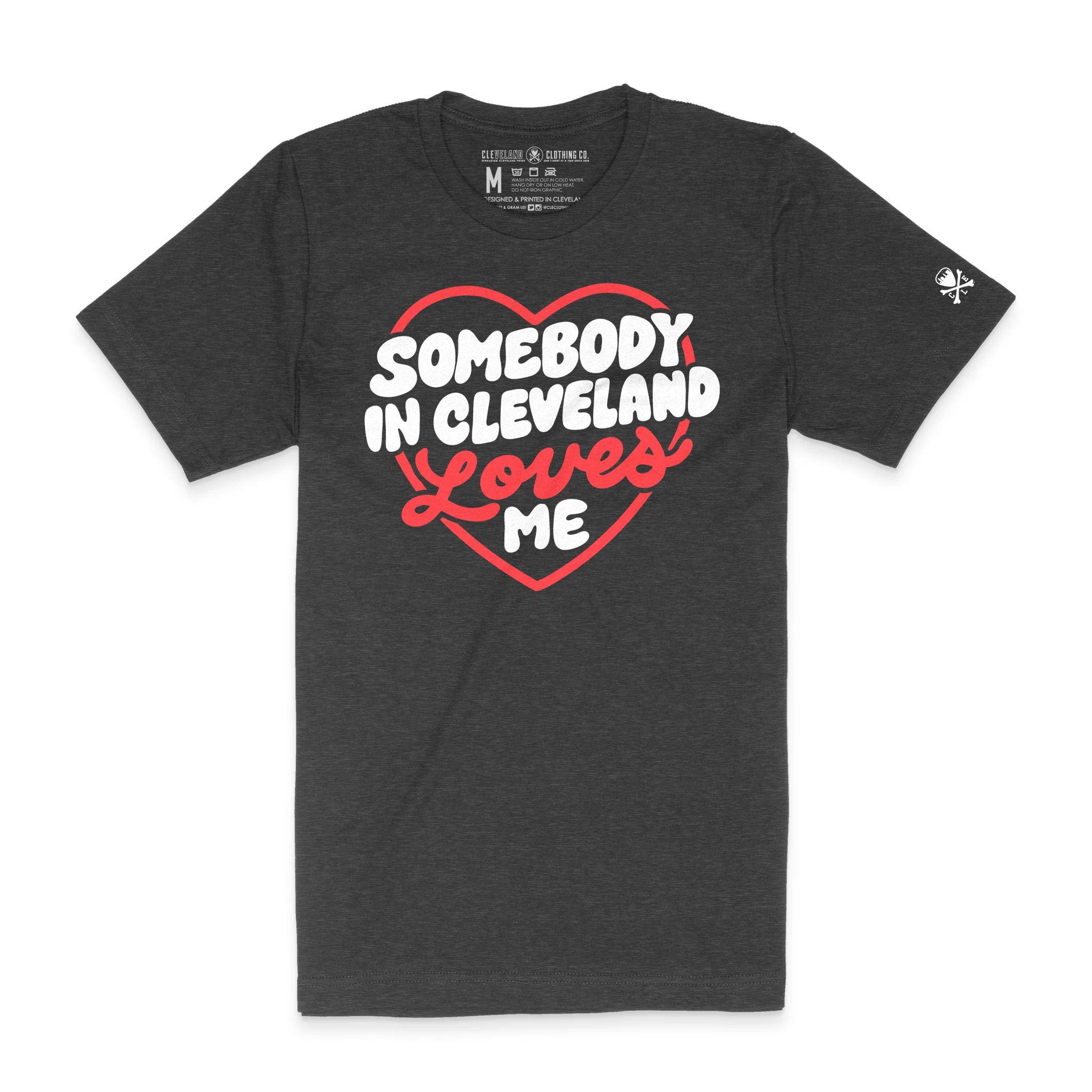 Somebody In Cleveland Loves Me -  Mens/Unisex Crew T-Shirt